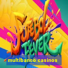 multibanco casinos